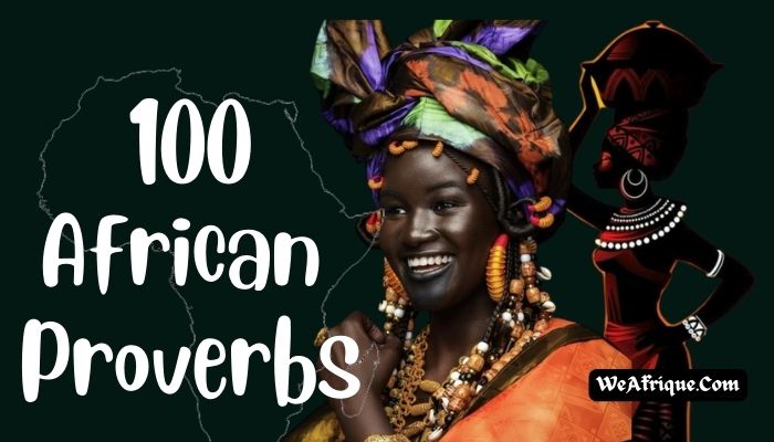 African Proverbs: 100 Best And Their Deep Meanings