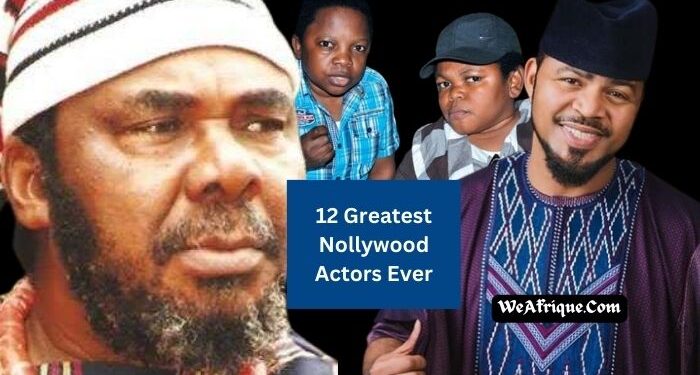 Greatest Nollywood Actors