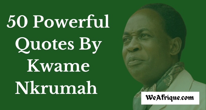 Kwame Nkrumah Quotes