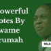 Kwame Nkrumah Quotes