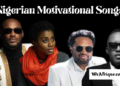 Nigerian Motivational Songs